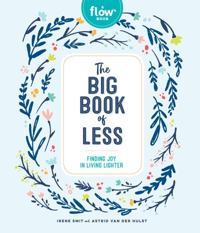 Flow:the big book of less