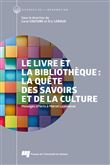 Le livre et la bibliothèque: la quête des savoirs et de la culture