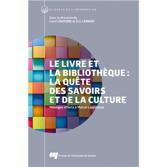Le livre et la bibliothèque: la quête des savoirs et de la culture