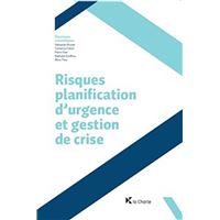 Risques, planification d'urgence et gestion de crise - 2ème édition