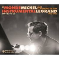 Le monde instrumental de Michel Legrand Jazz et musiques de film 1953 à 1962