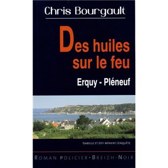 Des huiles sur le feu - Erquy, Pléneuf