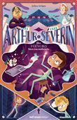 Arthur Séverin - Tome 1 Des pouvoirs bien encombrants