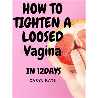 How to Tighten a loosed Vagina in 12days It can be Fixed with No