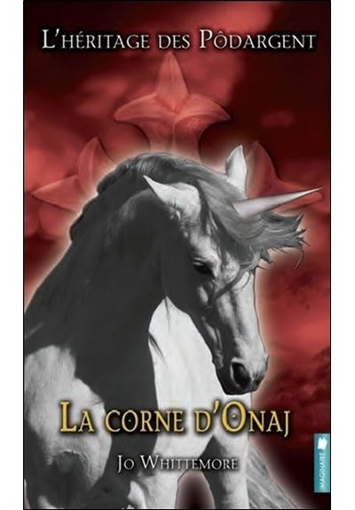 La corne d'Onaj - L'héritage des Pôdargent