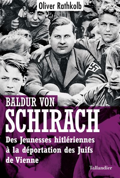 Baldur von Schirach - Oliver Rathkolb - broché