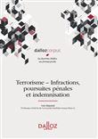 Terrorisme - Infractions, poursuites pénales et indemnisation