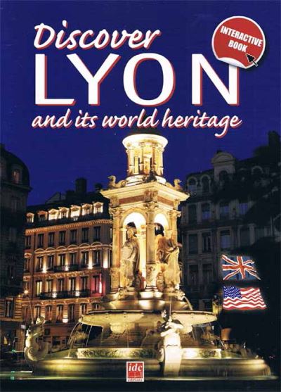 Découvrir Lyon et son patrimoine mondial