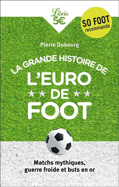 La Grande Histoire de l’Euro de foot