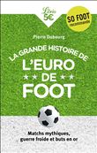 La Grande Histoire de l'Euro de foot