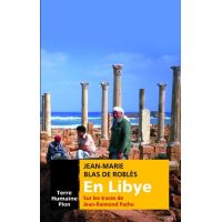 En Libye sur les traces de Jean-Raimond Pacho