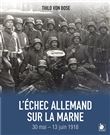 L'Échec Allemand Sur La Marne 30 Mai  - 13 Juin 1918