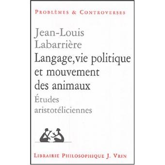 Langage, vie politique et mouvements des animaux