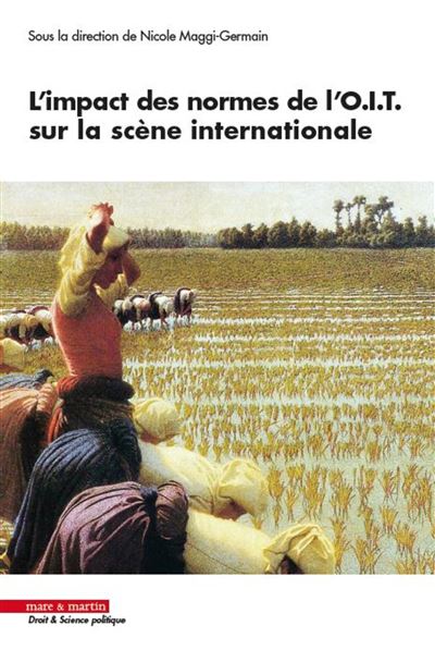 L'impact des normes de l'OIT sur la scène internationale - Nicole Maggi-Germain - broché