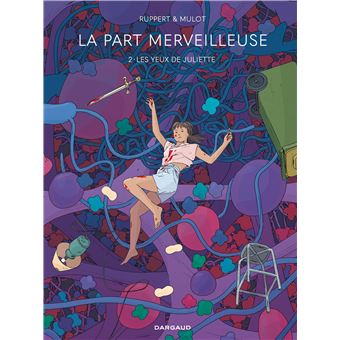 La Part merveilleuse - Tome 2 - Les Yeux de Juliette