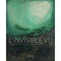 L'invisible vu