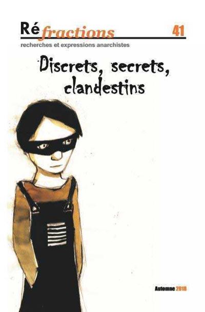 Réfractions : Discrets, secrets, clandestins