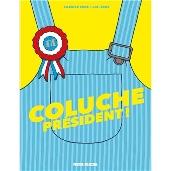Coluche président !