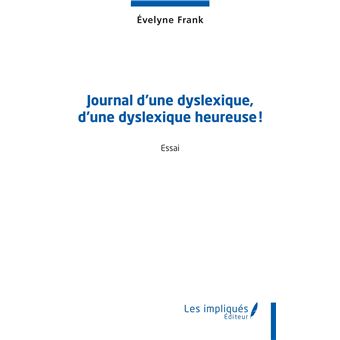 Journal d’une dyslexique, d’une dyslexique heureuse !