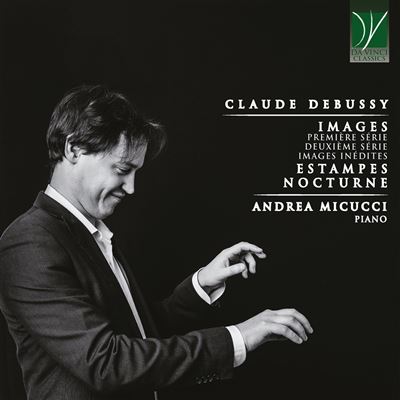 Debussy : Images, Estampes, Nocturnes