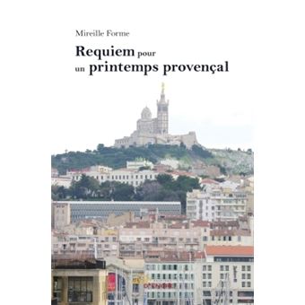 Requiem pour un printemps provençal