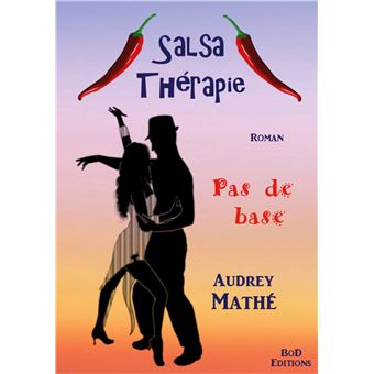 Salsa Therapie Broche Audrey Mathe Livre Tous Les Livres A La Fnac