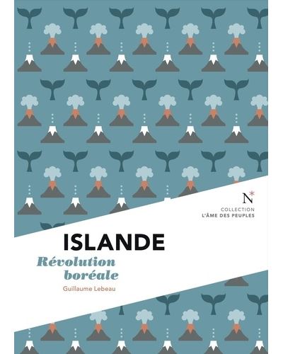 Islande : Révolution boréale - Guillaume Lebeau (2024)