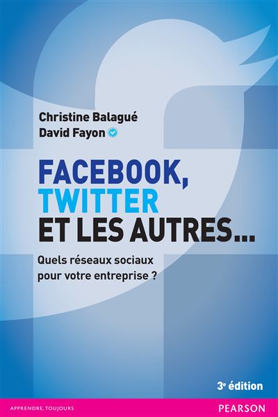 Facebook, twitter et les autres 3e edition - Christine Balagué - broché