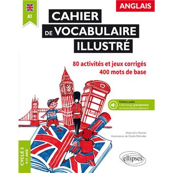 Anglais Cahier De Vocabulaire Illustré A1 Cycle 3 - 