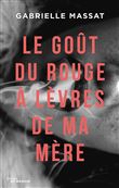 Le Goût du rouge à lèvres de ma mère