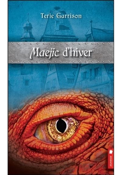 Maejic d'hiver T2 - Cycle de la prophétie du dragon rouge
