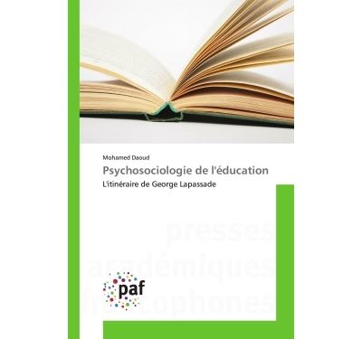Psychosociologie de l'education - l'itineraire de george lap