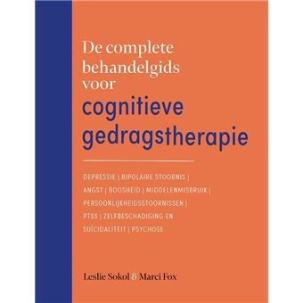 De Complete Behandelgids Voor Cognitieve Gedragstherapie - Broché ...