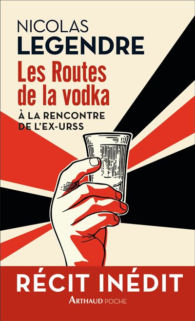 Les Routes de la vodka - Nicolas Legendre - Poche