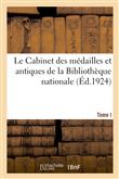 Cabinet des médailles et antiques de la Bibliothèque nationale. Notice historique, guide du visiteur