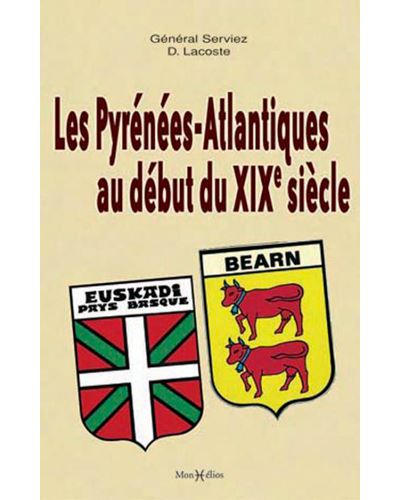 Pyrénées-Atlantiques au début du 19e siècle - D. Lacoste - broché