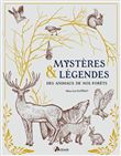Mystères et légendes des animaux de nos forêts