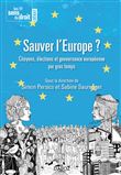 Sauver l'Europe ? - Citoyens, élections et gouvernance européenne par gros temps