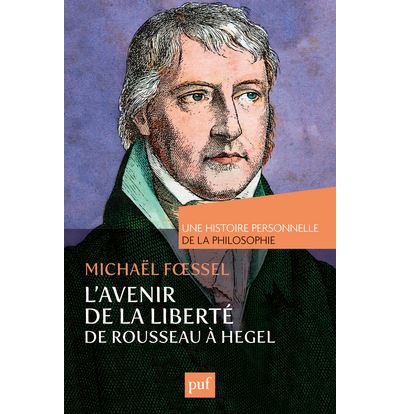L'avenir de la liberte de rousseau a hegel