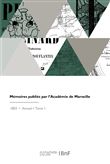 Mémoires publiés par l'Académie de Marseille