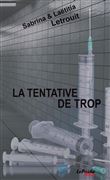 La tentative de trop
