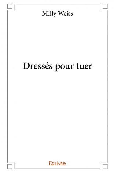 Dressés pour tuer
