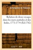 Relation de deux voyages dans les mers australes et des Indes, 1771-1774
