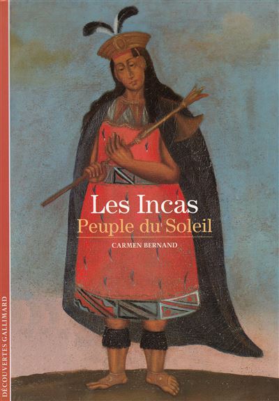 Les Incas peuple du Soleil