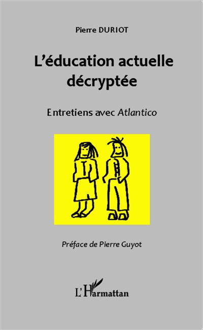 L'éducation actuelle décryptée