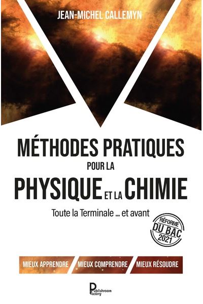 Méthodes pratiques pour la Physique et la Chimie - Jean Michel Callemyn - broché