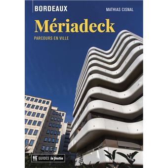 Bordeaux Mériadeck - parcours en ville