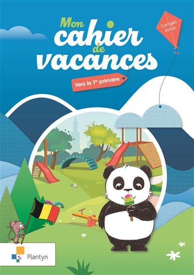 Mon cahier de vacances - Vers la 1e primaire