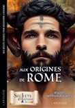 Secrets d'Histoire junior - Aux origines de Rome - Récits mythologiques