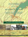 Atlas historique du Pays de Genève Volume 3 : Aller et venir